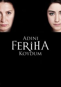 Adını Feriha Koydum (2012)