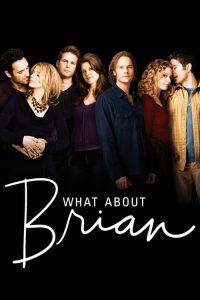 What About Brian (2006)