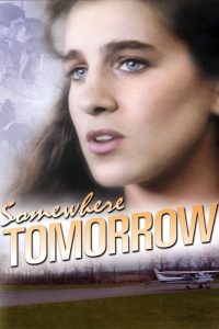 Somewhere, Tomorrow (1983)